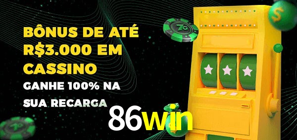 86win melhor bônus de depósito